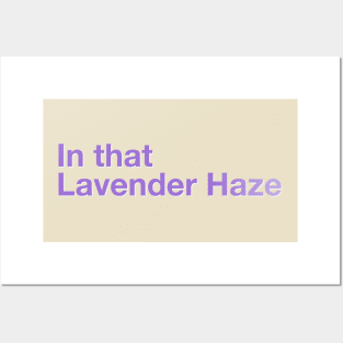 In that Lavender Haze Posters and Art